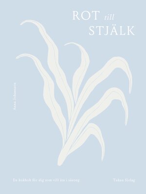 cover image of Rot till stjälk